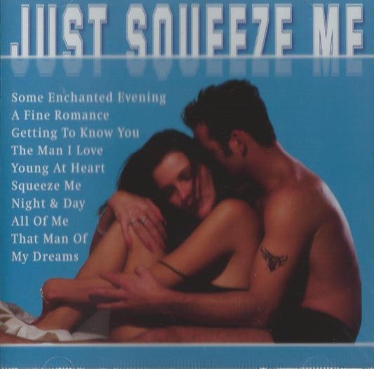 Just Squeeze Me [Audio CD] Fred Astaire; Mildred Bailey; Al Goodman & His Orchestra; Hal Kemp Orchestra; Della Reese; Keely Smith; Fats Waller & His Orchestra; Rita Hayworth; Johny Ray and Sophie Tucker