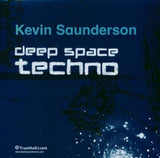 Kevin Saunderson: Deep Space Techno [Audio CD] Trust the DJ