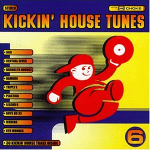 Kickin House Tunes - Volume 6 [Audio CD] Various