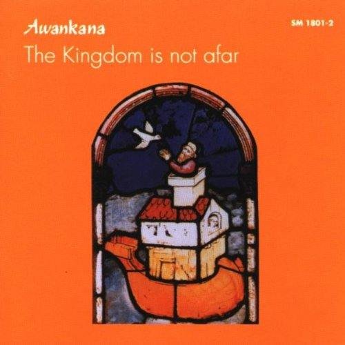 Kingdom is not afar [Audio CD] Awankana|Smith