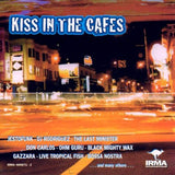 Kiss in the Cafes [Audio CD] Kiss in the Cafes