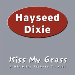 Kiss My Grass [Audio CD] Hayseed Dixie