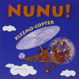 Klezmo-Copter [Audio CD] NUNU