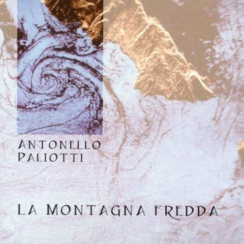 La Montagna Fredda [Audio CD] Paliotti Antonello