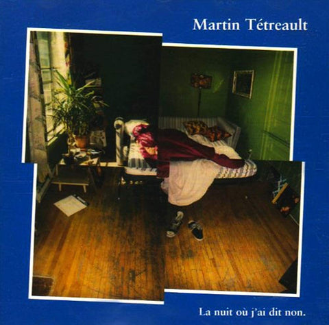 La Nuit Ou Jai Dit Non : Martin Tétreault [Audio CD] Martin Tétreault