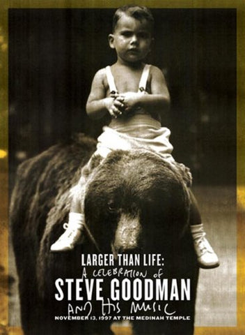 Larger Than Life: A Celebration of Steve Goodman and His Music [DVD]