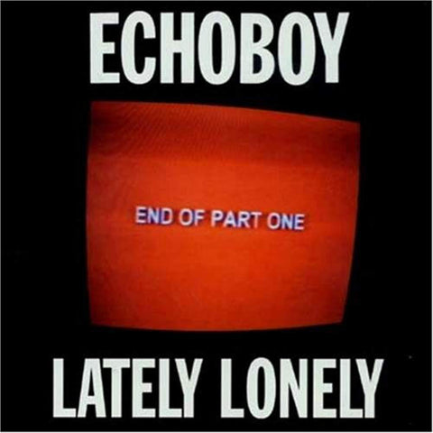 Lately Lonely [Audio CD] Echoboy