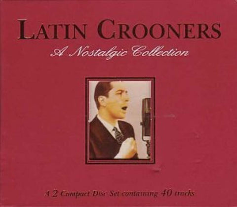 Latin Crooners: A Nostalgic Collection [Audio CD] Various Artists