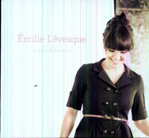 Le goût du bonheur [Audio CD] Émilie Lévesque