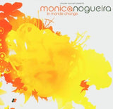 Le Monde Change [Audio CD] Nogueira, Monica