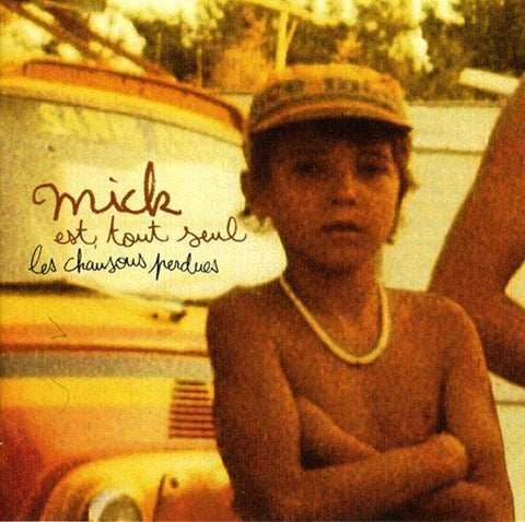 Les Chansons Perdues [Audio CD] Mick Est Tout Seul
