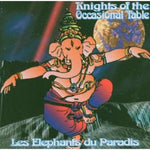 Les Elephants Du Paradise [Audio CD] KNIGHTS OF THE OCCASIONAL TALE