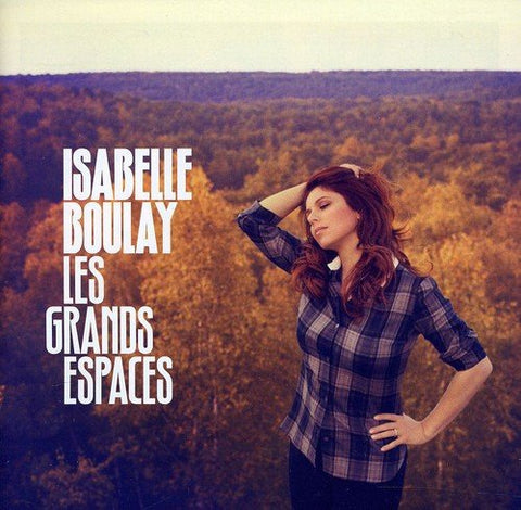 Les Grands Espaces [Audio CD] Isabelle Boulay
