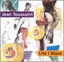 Life I Want [Audio CD] Toussaint, Jean