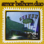 Live In Tucson [Audio CD] AMOR BELHOM DUO