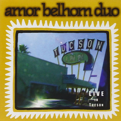 Live In Tucson [Audio CD] AMOR BELHOM DUO