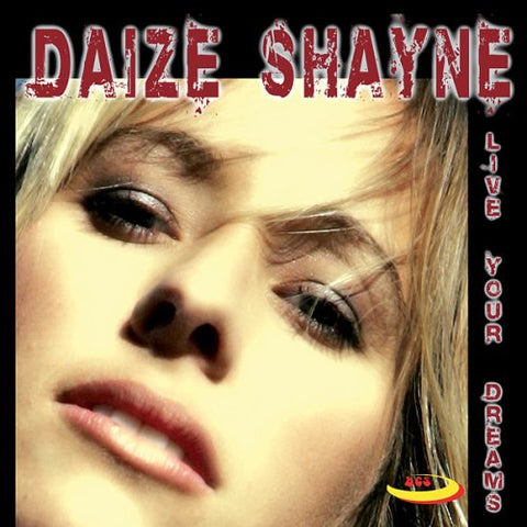 Live Your Dreams [Audio CD] Shayne, Daize