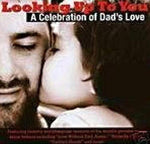 Looking up to You a Celebration of Dad's Love [Audio CD] The Sidekicks