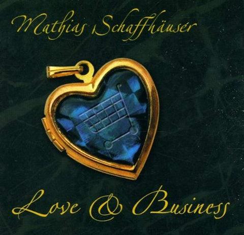 Love and Business [Audio CD] SCHAFFHAUSER,MATHIAS