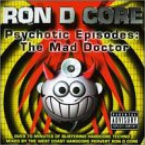 Mad Doctor 1: Psychotic Episodes [Audio CD] Core, Ron D.