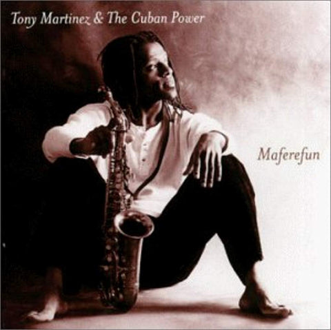Maferefun [Audio CD] Tony Martinez & The Cuban Power