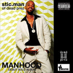 Manhood [Audio CD] Stic.Man (Of Dead Prez)