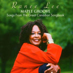 Maple Groove: Songs From The Great Canadian Songbook [Audio CD] Ranee Lee