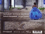 Marie-Josée Lord [Audio CD] Marie-Josée Lord; Francesco Cilea; Charles Gounod; Pietro Mascagni; Umberto Giordano; Giacomo Puccini; Georges Bizet; Giuseppe Petraroia and Orchestre Métropolitain