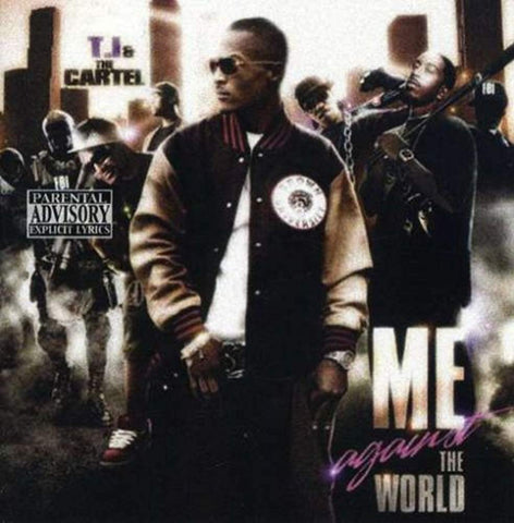 Me Against the World [Audio CD] T.I. & the Cartel