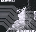 Mechanized Soul [Audio CD] Blaktroniks