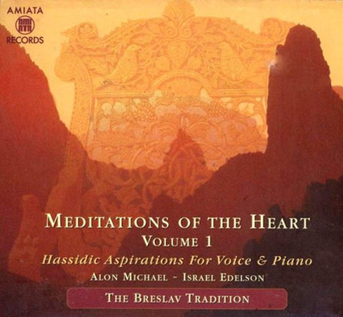 Meditations of Heart 1: Hassidic Aspirations for [Audio CD] Michael and Edelson