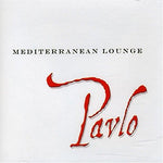 Mediterranean Lounge [Audio CD] PAVLO