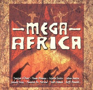 Mega Africa [Audio CD] Youssou N'Dour; Johnny Clegg; Manu Dibango; Zap Mama; Cesária Évora and Lokka Kanza