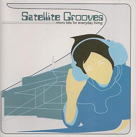 Micro Bits for Everyday Living [Audio CD] Satellite Grooves