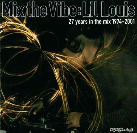 Mix the Vibe : 27 Years in the Mix [Audio CD] Lil' Louis