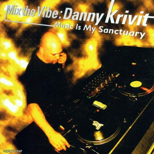Mix the Vibe: Music Is My Sanctuary [Audio CD] Krivit, Danny