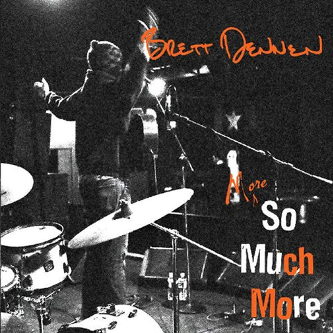 More So Much More [Audio CD] Dennen, Brett