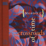 Morocco: Crossroads of Time (The Musical Expedition Series/Audio Cassette and Book) Barnwell, Randall and Lawrence, Bill [Audio Cassette]