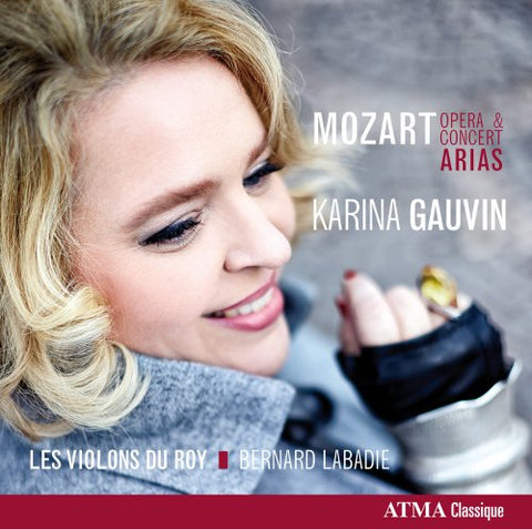 Mozart: Concert & Opera Arias [Audio CD] Gauvin; Les Violons du Rou; Labadie; Wolfgang Amadeus Mozart and Bernard Labadie