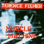 Muscle Machine [Audio CD] Fixmer, Terence