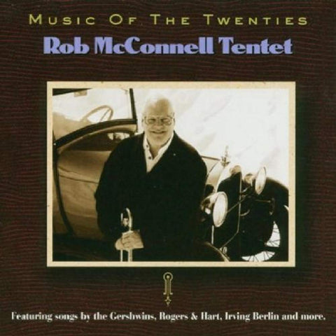 Music Of The Twenties [Audio CD] Rob Tentet McConnell