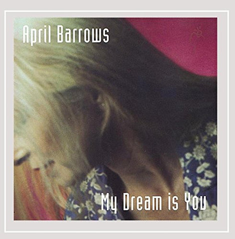 My Dream Is You [Audio CD] April Barrows