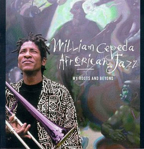 My Roots & Beyond [Audio CD] Cepeda, William