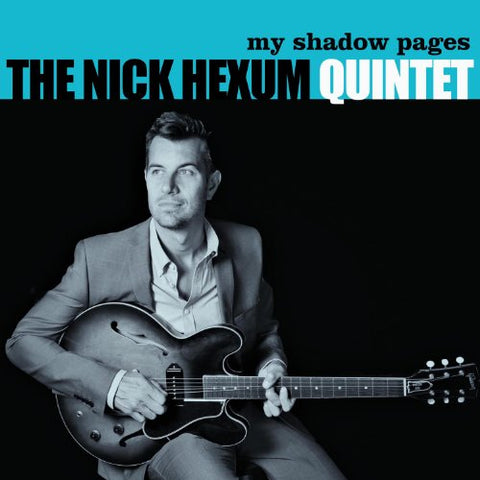My Shadow Pages [Audio CD] HEXUM,NICK QUINTET