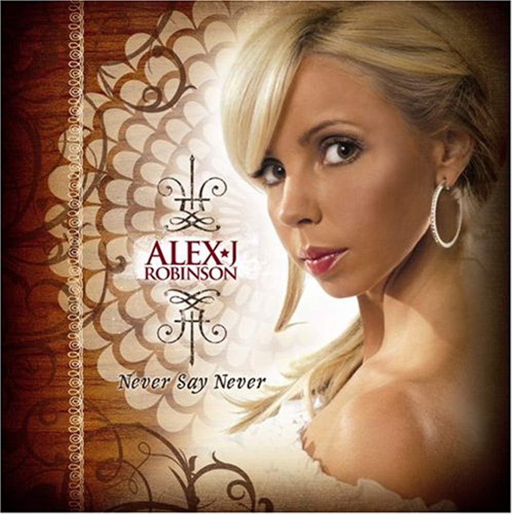 Never Say Never [Audio CD] Robinson,Alex J.
