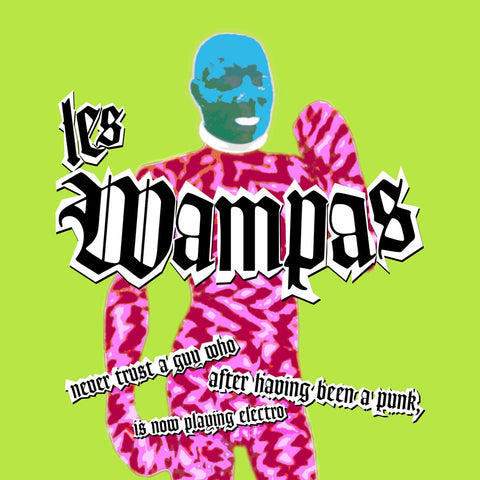 Never Trust a Guy Who After Having [Audio CD] Les Wampas
