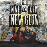 New Glow [Audio CD] Matt and Kim