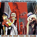 N.I.C. in Dub [Audio CD] Necessary Intergalac