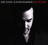 No Filter [Audio CD] KAESHAMMER,MICHAEL