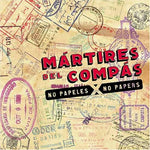 No Papeles (No Papers) [Audio CD] Martires del Compas